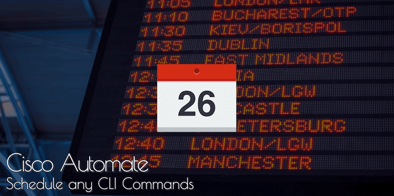 Cisco IOS - Schedule CLI Commands and Scripts with KRON/CRON